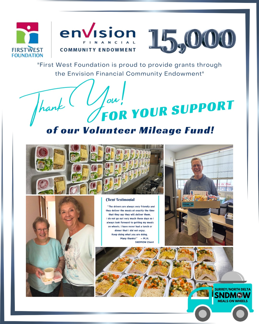 📣Shout out to the @firstwestfdn for the generous contribution to our #PeaceofMindProject! We are so grateful to the #EnvisionFinancial Endowment Fund for their ongoing support of our mission 🫶You can also support this project by using the donate now button on our website and choosing our Volunteer Mileage Fund: https://sndmow.com/🚗🍽️Our Peace of Mind Project benefits our #VolunteerMileageFund which allows us to continue to provide mileage reimbursement for our amazing team of volunteers. This helps us to recognize and support our volunteer's contributions to our vital community service! This large expense of $38,000 per year is not covered by our funding and requires assistance from the community🥰#surreynorthdeltamow #sndmow #surreybc #mealsonwheels #morethanjustameal #mealsforseniors #communityservice #serviceforseniors #likefollowsharecomment